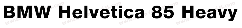 BMW Helvetica 85 Heavy Regular字体转换